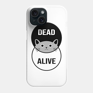 Schrodinger's Cat: Dead or Alive! Phone Case