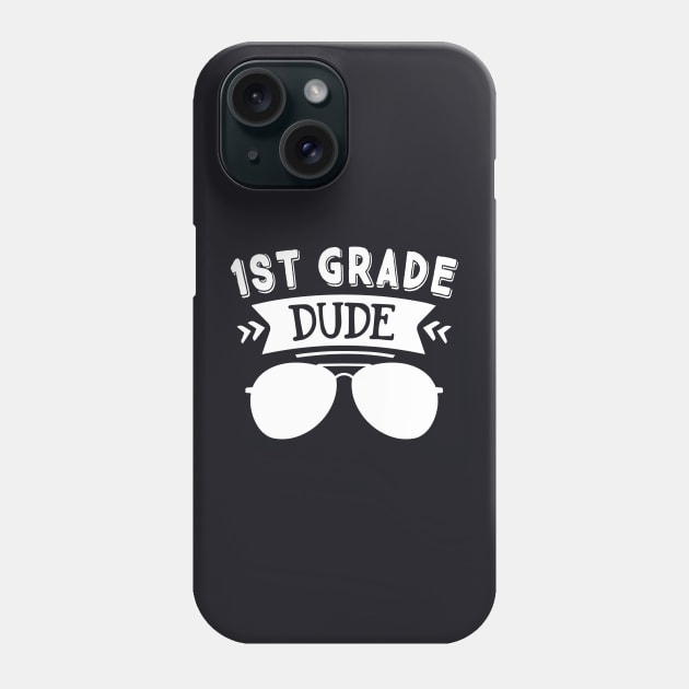 First Grade Dude | Funny First Day of School Teacher Girls & Boys Phone Case by TeePalma