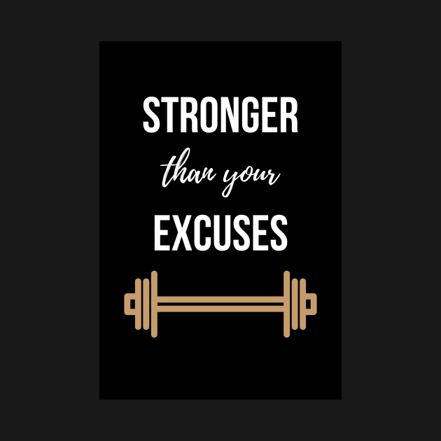Stronger Than Your Excuses by PinkPandaPress