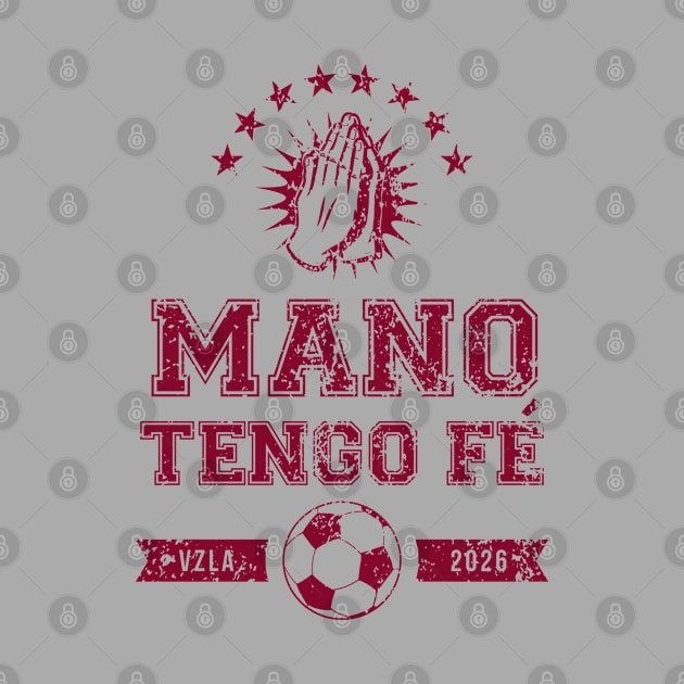 Mano Tengo Fe - Maroon Lettering by somosdelsur