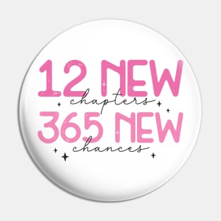 12 New Chapters 365 New Chance Pin