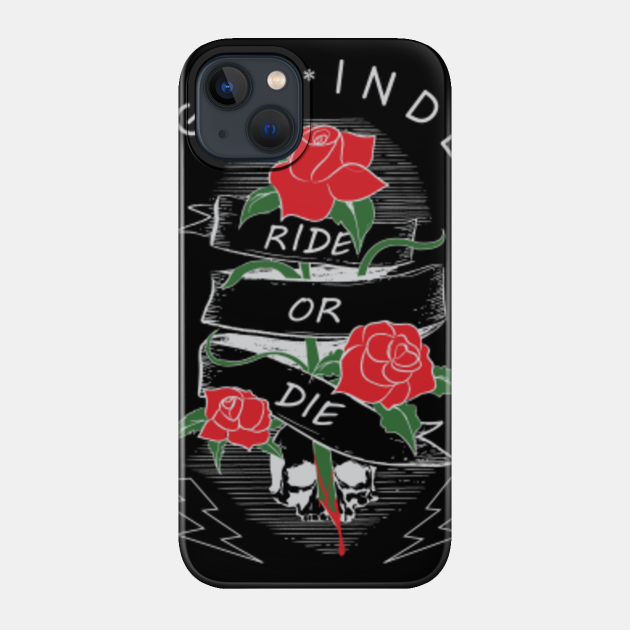 Ride Or Die - Ride Or Die - Phone Case
