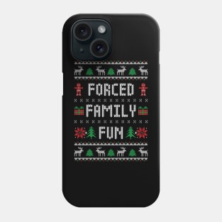 Funny Ugly Christmas Sweater - Forced Family Fun Phone Case