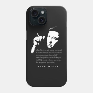 Bill Hicks Life is only a dream Phone Case