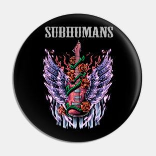 SUBHUMANS BAND Pin