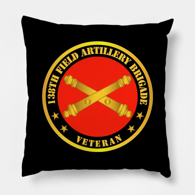 138th Field Artillery Bde w Branch - Veteran Pillow by twix123844