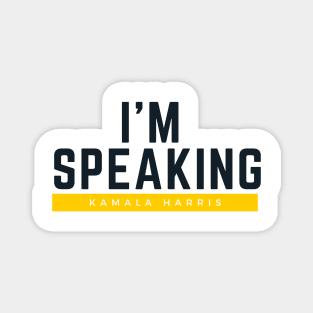 I'm Speaking Kamala Harris Magnet