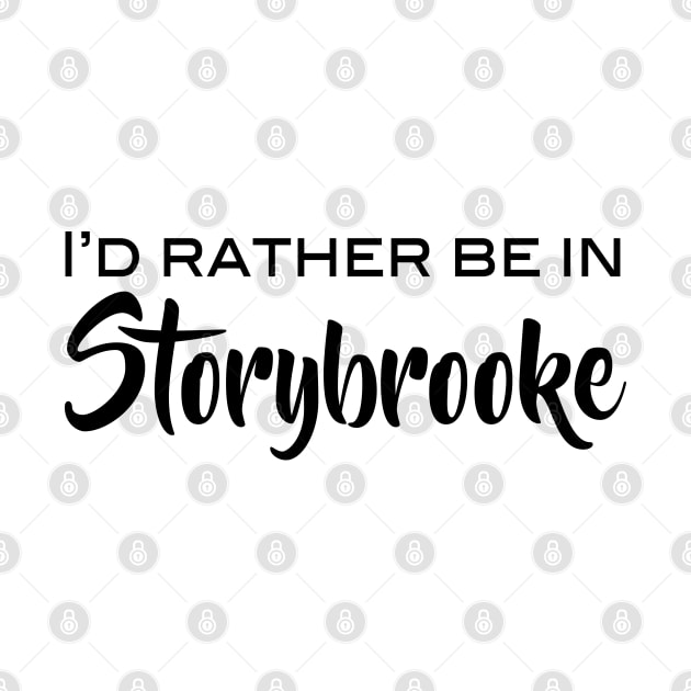 Once upon a time - I'd rather be in Storybrooke by qpdesignco