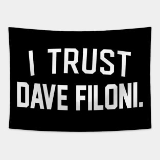 I TRUST DAVE FILONI Tapestry