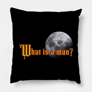 What Is A Man? Pillow