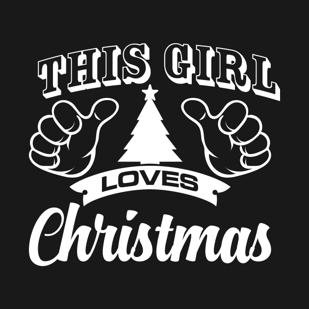 'This Girl Loves Christmas' Funny Christmas Gift by ourwackyhome