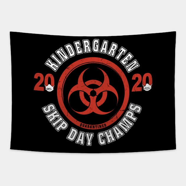 Kindergarten 2020 Skip Day Champs Quarantined Tapestry by KiraT