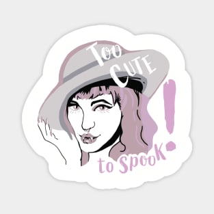 Too Cute to Spook! Magnet