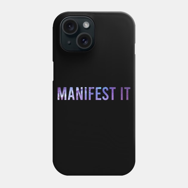 Manifest it Phone Case by Manifesting123