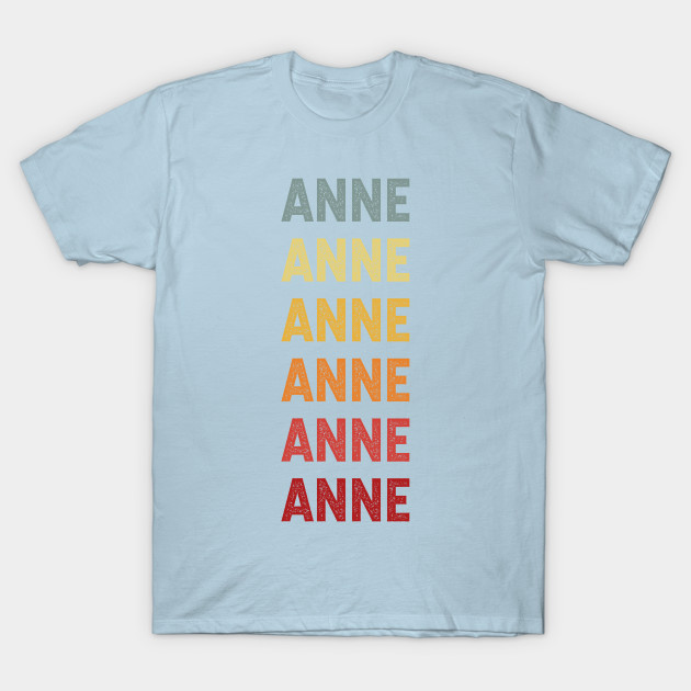 Disover Anne Name Vintage Retro Gift Named Anne - Anne - T-Shirt