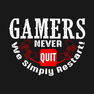 Gamers Never Quit T-Shirt