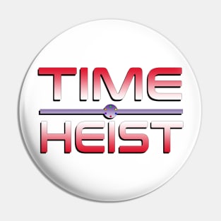 Time Heist Pin