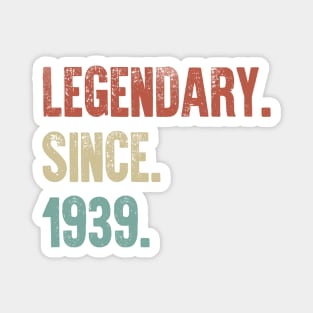 Retro Vintage 80th Birthday Legendary Since 1939 Magnet