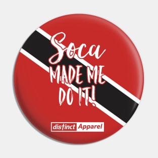 SOCA MADE ME DO IT (TRINIDAD) Pin