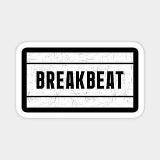 BREAKBEAT // Retro grunge // hiphop Magnet