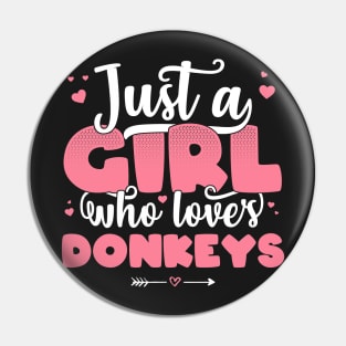 Just A Girl Who Loves donkeys - Cute donkey lover gift graphic Pin