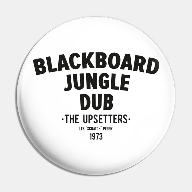 Blackboard Jungle Dub: A Revolutionary Dub Masterpiece Pin by Boogosh