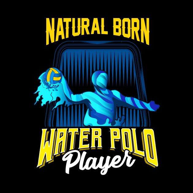 Natural Born Water Polo Player Waterpolo Athlete by theperfectpresents