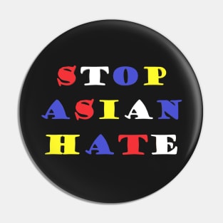 Stop Asian Hate (Flag Colors) Pin