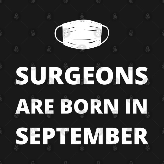 Surgeons are born in September by InspiredCreative