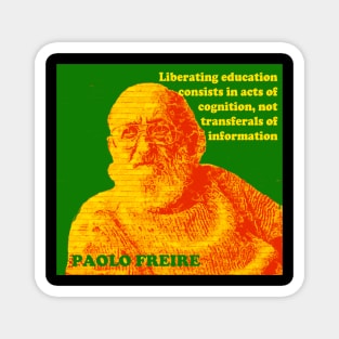 Paulo Freire Pedagogy of the Oppressed Quote on Liberating Education Red Gold and Green Magnet