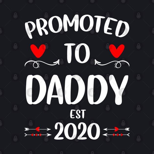 Promoted to Daddy 2020 by DARSHIRTS