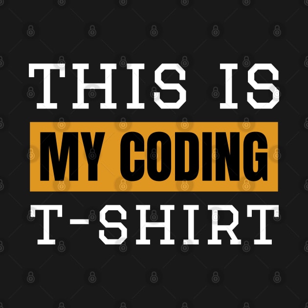 This is my Coding T-shirt by Cyber Club Tees