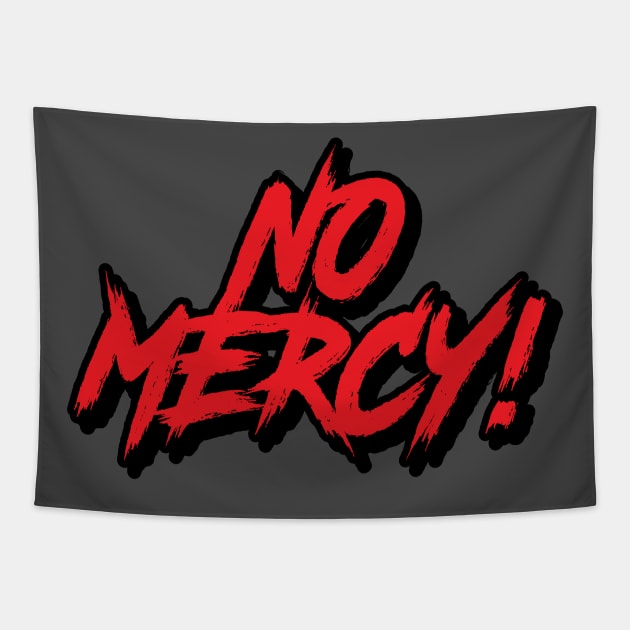 NO MERCY Tapestry by HeyBeardMon