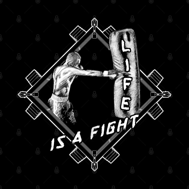 Boxing quote Life is a fight by TMBTM