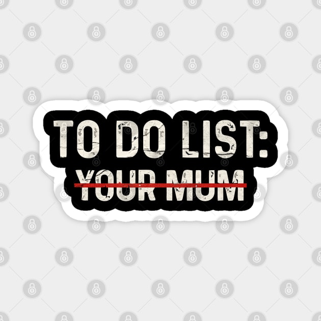 To Do List Your Mum Magnet by olivia parizeau