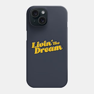 Livin' The Dream - Vintage Styled Phone Case