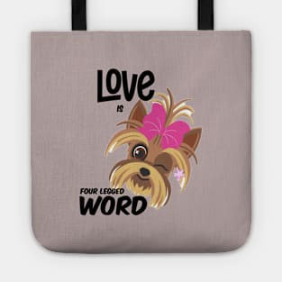 Love is four legged word  , Dogs welcome people tolerated , Dogs , Dogs lovers , National dog day , Dog Christmas day Tote