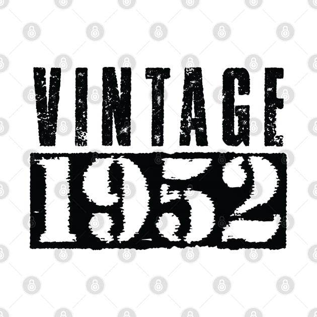 Vintage 1952 - Vintage Black Text by Whimsical Thinker