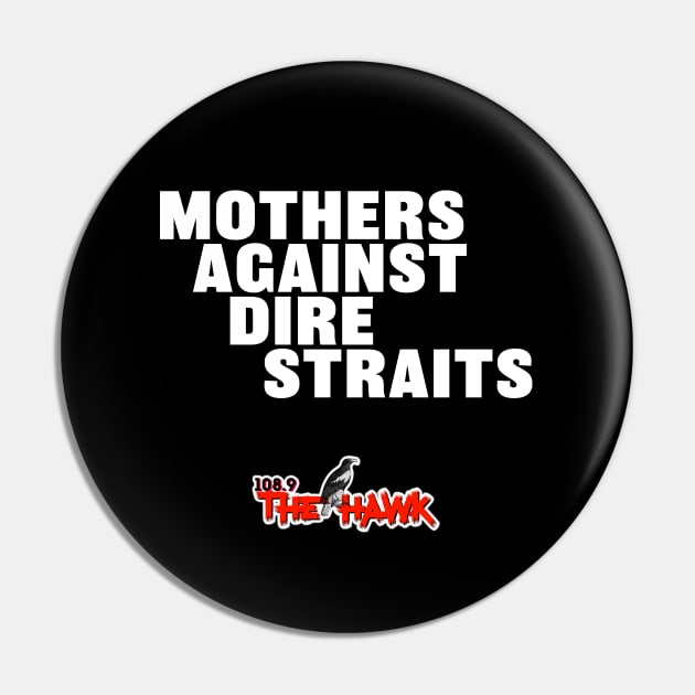 Mothers Against Dire Straits Pin by goodrockfacts