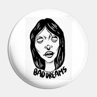 Bad Dreams Chick Pin