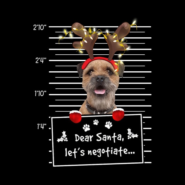 Border Terrier Dear Santa Let's Negotiate Christmas by Ripke Jesus