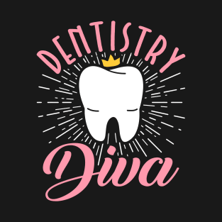 Dentist Dental Hygienist Shirt - Dentistry Diva T-Shirt