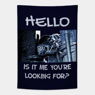 Xenomorph funny print: Hello is it me you're looking for? Tapestry