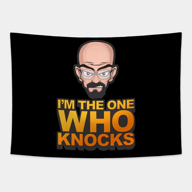 I'm The One Who Knocks - Walter White Tapestry by Diskarteh