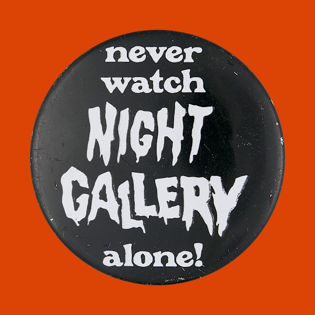 Night Gallery by Father Malone