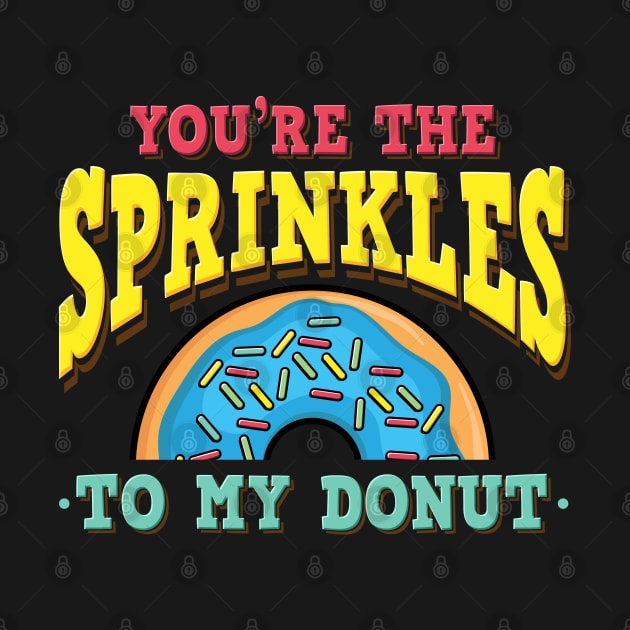 You're The Sprinkles To My Donut by maxdax