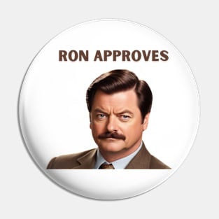 Ron Approves Funny Design Pin