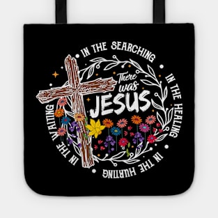 There Was Jesus, Religious Floral, Retro Christian, Bible Verse, Wildflower Christian Tote