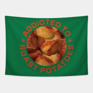 Addicted To Roast Potatoes Tapestry