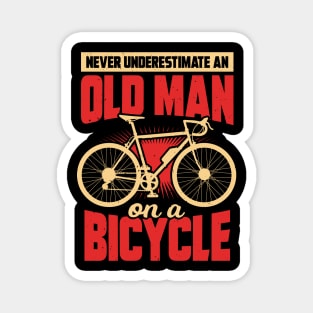 Never Underestimate An Old Man On A Bicycle Magnet